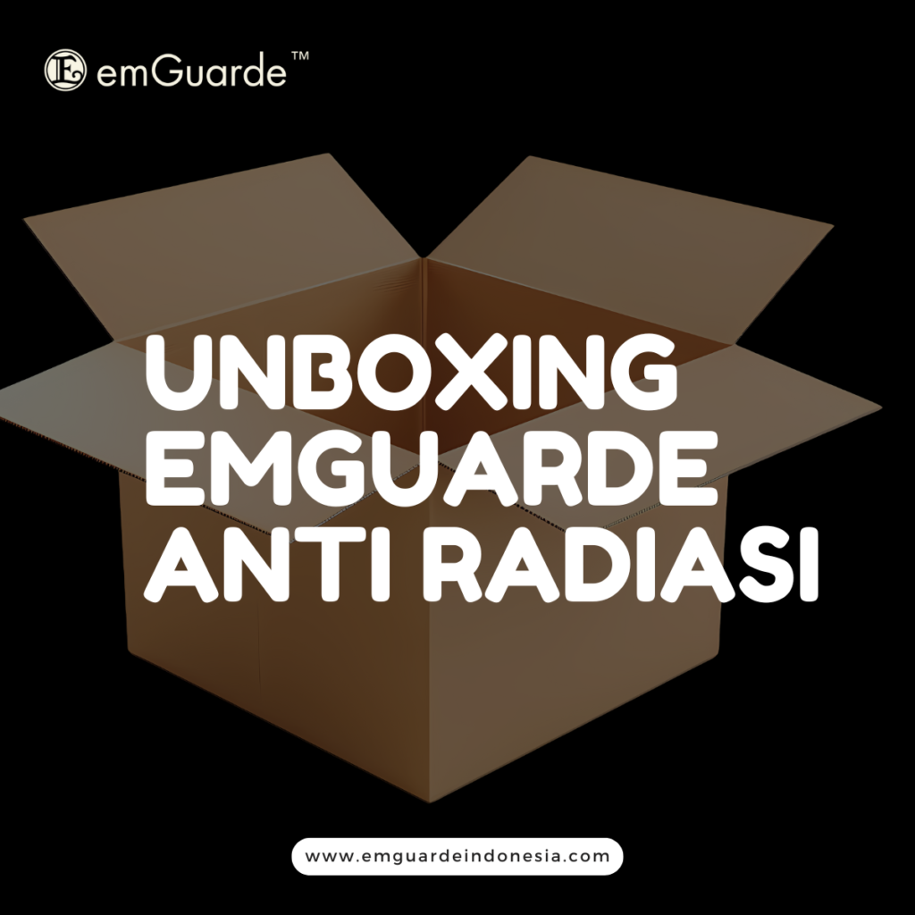 Unboxing Emguarde Anti Radiasi