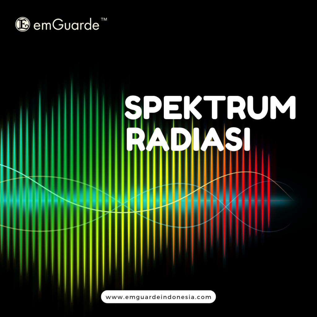 4. Spektrum Radiasi - Emguarde Indonesia - 0857 1953 5153